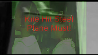 Kite Hit Steel Plane Must
