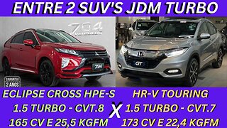 ENTRE 2 CARROS - MITSUBISHI ECLIPSE CROSS X HONDA HR-V - JAPONESES, TURBOS, ESQUECIDOS E MUITO BONS