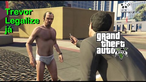 GTA 5 Legalize Já - Trevor - Grand Theft Auto 5