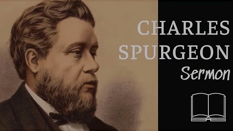Good Works Charles Spurgeon Sermon ｜ Charles Spurgeon Sermons 2022 2023