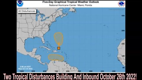 Two Tropical Disturbances Building October 26th 2022!