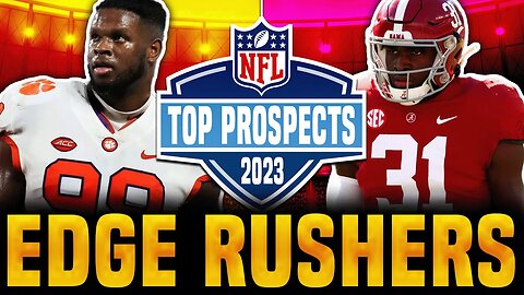 Top Edge Rushers in the 2023 NFL Draft