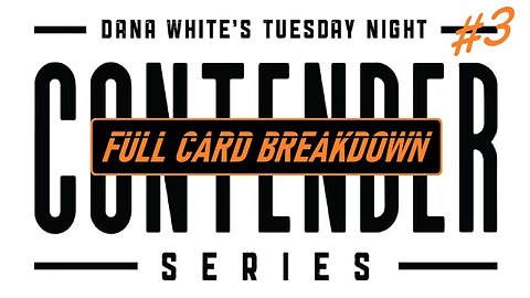 Dana White's Contender Series Week 3 - Full Card Breakdown & Predictions