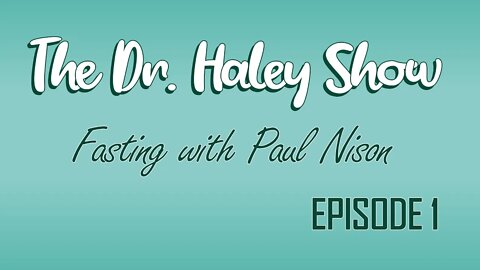 Fasting with Paul Nison on The Dr. Haley Show