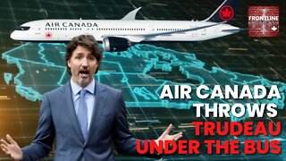 Air Canada Throws Justin Trudeau Under the Bus!!