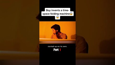 Boy invents a time-space folding machine😱😱 #movie #film