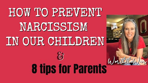 Preventing Narcissism in Our Children