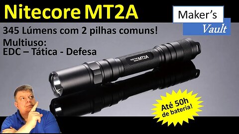 Nitecore MT2A: Lanterna Multiuso- EDC, Defesa e Tática com 350 lumens - Usa pilhas comuns!