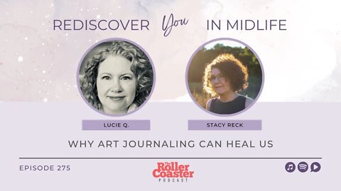 Why Art Journaling Can Heal Us with Stacy Reck (E275)