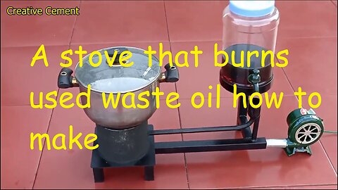 A stove that burns used waste oil