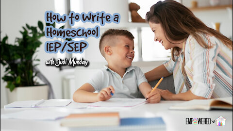 How to Write a Homeschool IEP/SEP