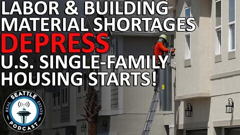 Labor, Building Material Shortages Depress U.S. Single Family Housing Stats