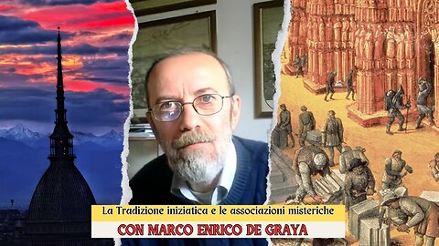 La Tradizione iniziatica e le associazioni misteriche con Marco Enrico De Graya