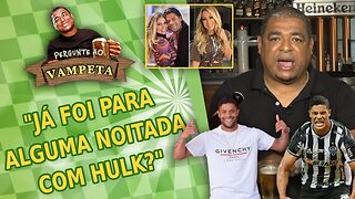 "Já foi para alguma NOITADA com HULK?" PERGUNTE AO VAMPETA #89