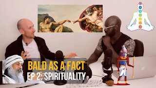 Bald as a Fact Ep 2: Spirituality