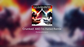 Crunked 440 I'm Hated Remix