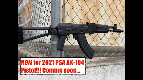 The NEW for 2021 PALMETTO STATE ARMORY AK-104 Pistol!!! Comes STANDARD with new PSA AK mags!!!