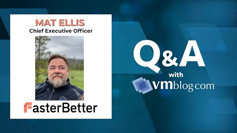 VMblog Expert Q&A with Mat Ellis of FasterBetter. Cloudability, FinOps, Joining the Board at Finout.