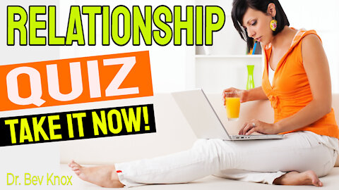Relationship Quiz – How Solid is Your Relationship? Love & Human Sexuality Series