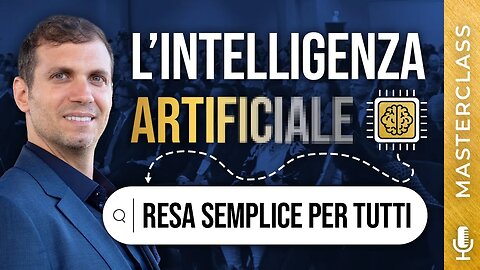 L'Intelligenza Artificiale resa SEMPLICE per tutti | LIVE Masterclass