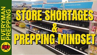 Store Shortages Update and Keeping The Prepper Mindset Sharp