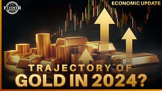 ECONOMY | WHY is the Gold Market is Poised to Make History in 2024? - Dr. Kirk Elliott