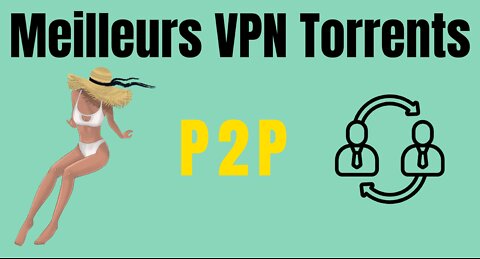 Meilleurs VPN pour Torrent