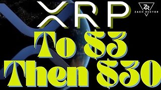 XRP To $3 Then $30