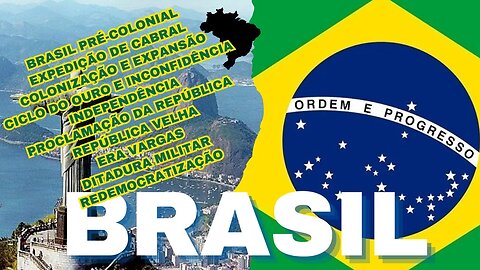 #26 🇧🇷 🌏 BRASIL - Pré-Colônial, Cabral, Império, República, Era Vargas, Ditadura, Redemocratização