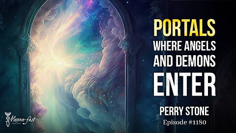 Portals Where Angels and Demons Enter | Episode #1180 | Perry Stone