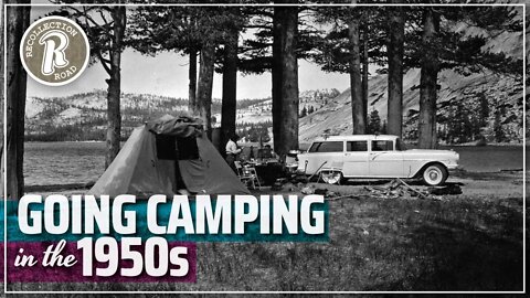 Going Camping in the 1950s - A Photo Album of Life in America