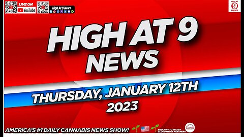 High At 9 News : Thursday January 12th, 2023