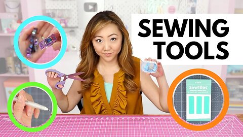Sewing Tools I Use the *MOST* (Tried + Tested Favorites)