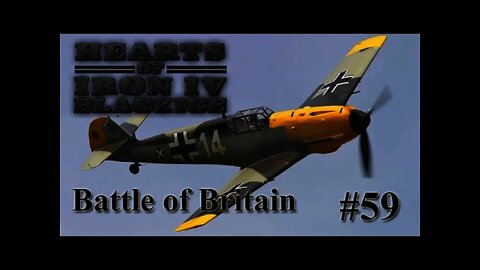 Let's Play Hearts of Iron IV TfV - Black ICE Germany 59 The Battle of Britain intensifies!