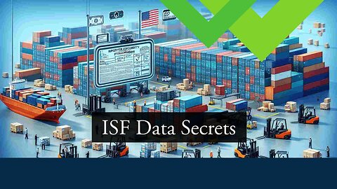 Understanding the Sensitive Nature of Importer Security Filing (ISF) Information
