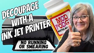 Ink Jet Decoupage Hack / How to Keep your Ink from Running and Smearing