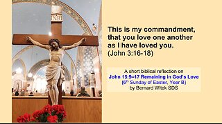 John 15:9–17 Remaining in God’s Love