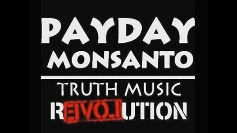 Payday Monsanto - I.P.K.C.A. (International Parental Kidnapping/Child Abduction)