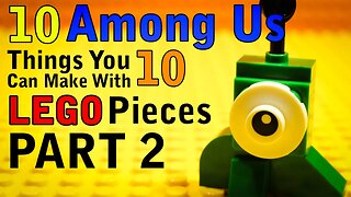 10 Among Us Things You Can Make With 10 Lego Pieces Part 2