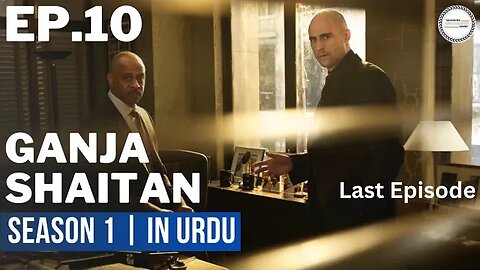 Ganja Shaitan - Last Episode 10 | Turkish Drama | In Urdu | Bartu, Nazli Bulum, Wolf Yener Ozer