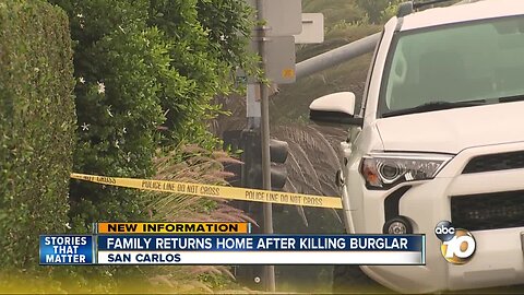 Family returns home after killing burglar
