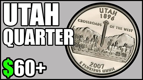 2007 Utah Quarters Worth Money - How Much Is It Worth and Why, Errors, Varieties, and History
