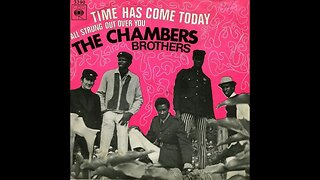 the Chamber Brothers "Time Has Come Today"