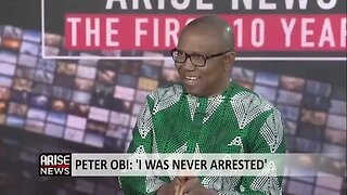 I was never arrested, nor detained in the UK-Peter Obi Interview on AriseTV