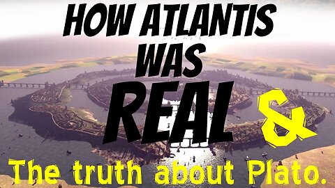 How Atlantis was real & the truth about Plato.