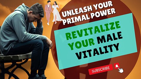 Unleash Your Primal Power: Revitalize Your Male Vitality