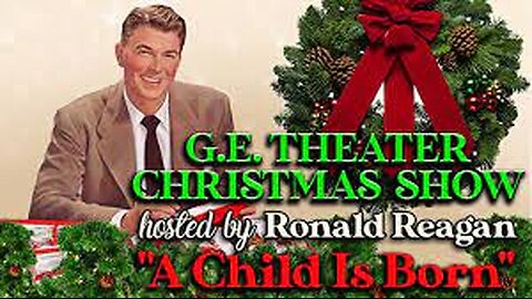 A Child is Born GE Theater Ronald Reagan 1956