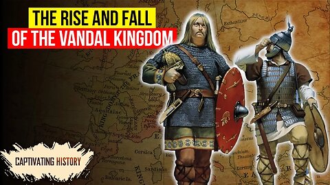 The Rise and Fall of the Vandal Kingdom