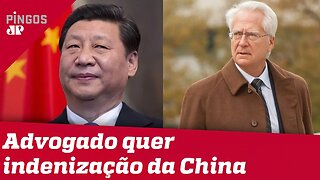 Advogado quer que China pague indenização por Covid-19