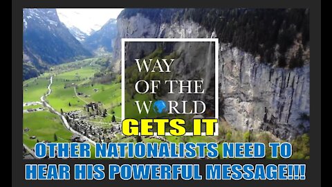 WAY OF THE WORLD GETS IT!!! OTHER NATIONALISTS NEED TO HEAR HIS POWERFUL MESSAGE!!!